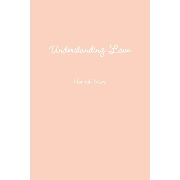 Understanding Love, (Paperback)