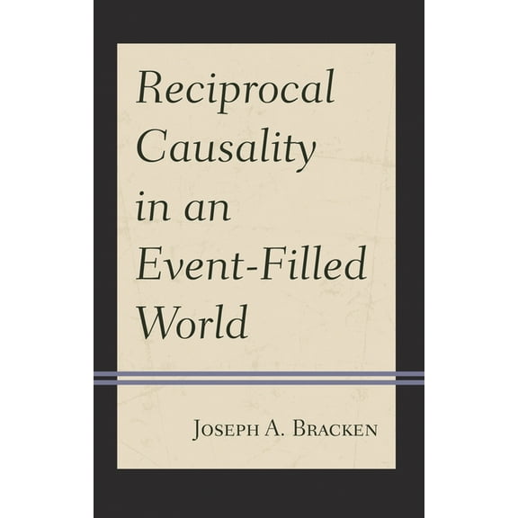 Reciprocal Causality in an Event-Filled World, (Hardcover)