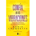 thumbnail image 1 of Libro Confia En Tus Vibraciones Tapa Blanda, Autor Sonia Choquette, Editorial Editorial Sirio, 1 of 2