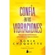 thumbnail image 1 of Libro Confia En Tus Vibraciones Tapa Blanda, Autor Sonia Choquette, Editorial Editorial Sirio, 1 of 2