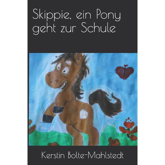 Skippie, Ein Pony Geht Zur Schule, (Paperback)