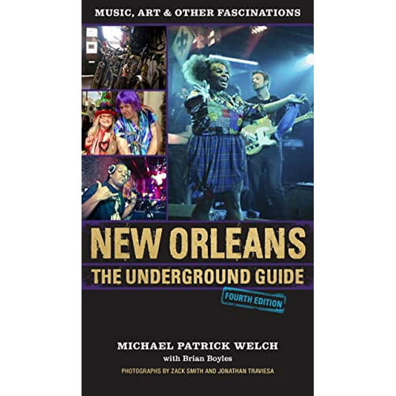 Pre-Owned New Orleans: The Underground Guide, 4th Edition (Paperback) 0807169900 9780807169902