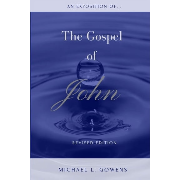An Exposition of the Gospel of John, (Paperback)