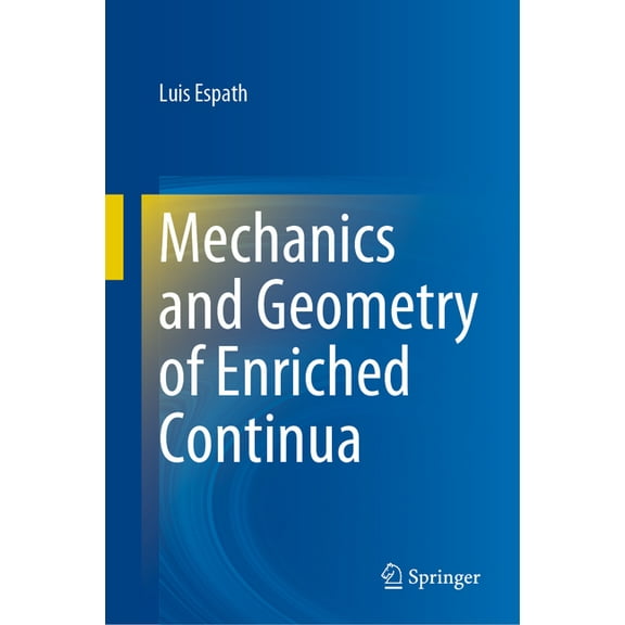 Mechanics and Geometry of Enriched Continua, (Hardcover)