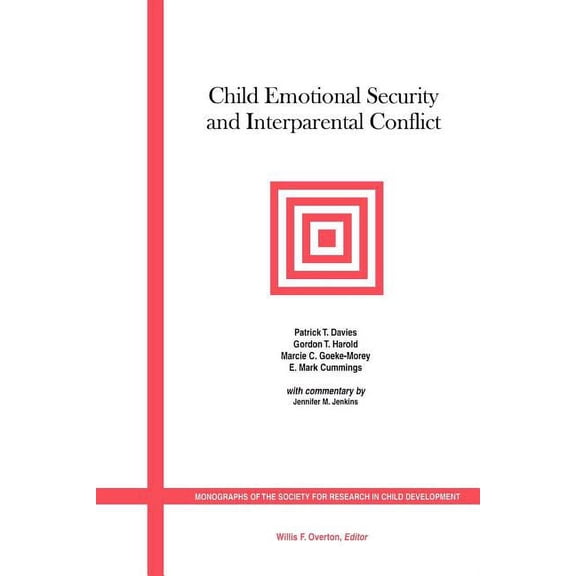 Monographs of the Society for Research i Child Emotional Security and Interparental Conflict, (Paperback)