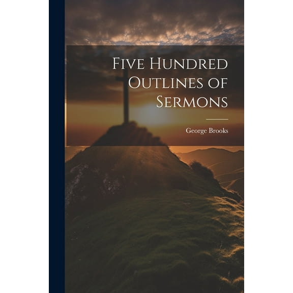 Five Hundred Outlines of Sermons (Paperback)