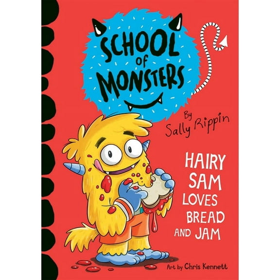 School of Monsters Hairy Sam Loves Bread and Jam, (Paperback)