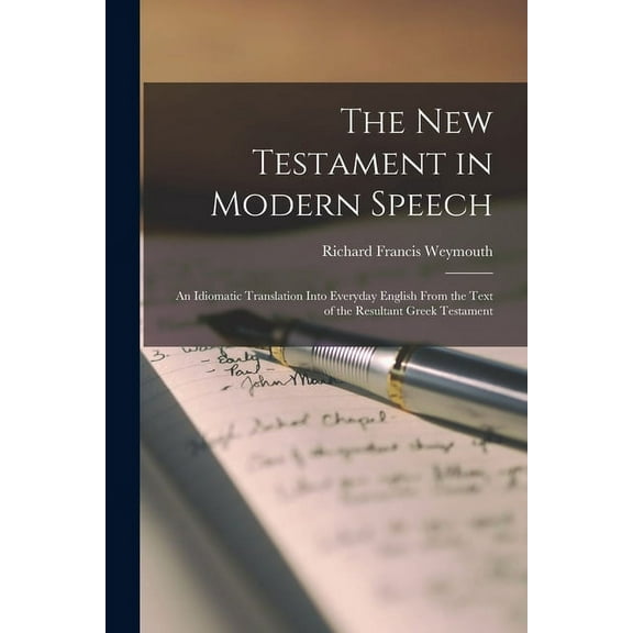 The New Testament in Modern Speech (Paperback)