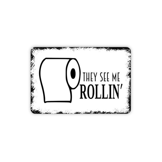 Letrero de metal con texto "Me ven rodando", divertido rollo de papel higiénico para baño, arte de pared de metal, tamaño: 8 x 12 pulgadas