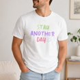 thumbnail image 6 of Stay Another Day Inspirational Graphic T-Shirt, Unisex Classic Fit Tee, 6 of 9