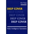 thumbnail image 1 of Pre-Owned Deep Cover: Police Intelligence Operations (Paperback) 0873645073 9780873645072, 1 of 1