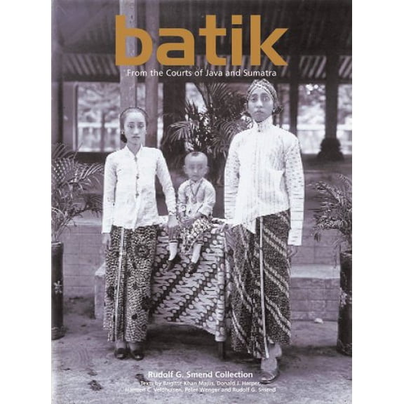 Pre-Owned Batik: From the Courts of Java and Sumatra (Hardcover) 0794602711 9780794602710