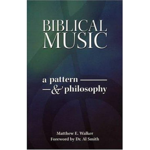 Pre-Owned Biblical Music: A Pattern & Philosophy (Paperback) 1889893536 9781889893532