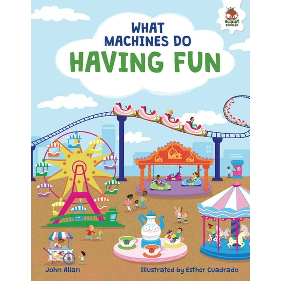 What Machines Do: Having Fun (Hardcover)