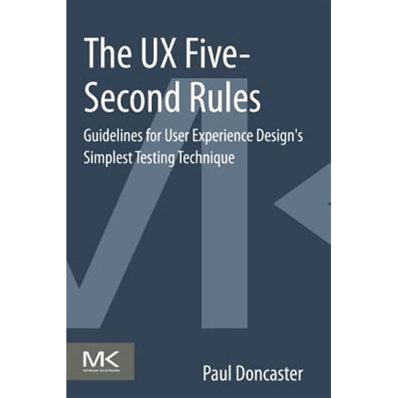 Pre-Owned The UX Five-Second Rules: Guidelines for User Experience Design's Simplest Testing Technique, (Paperback)