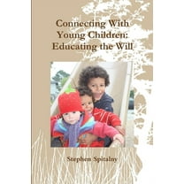 Connecting With Young Children: Educating the Will (Paperback)