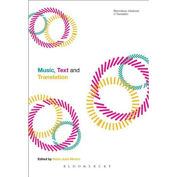 Bloomsbury Advances in Translation Music, Text and Translation, (Paperback)