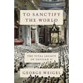 thumbnail image 2 of To Sanctify the World: The Vital Legacy of Vatican II, (Hardcover), 2 of 3