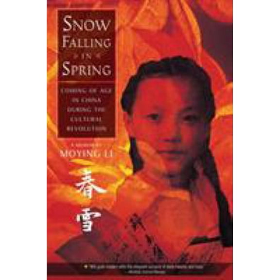 Pre-Owned Snow Falling in Spring: Coming of Age in China During the Cultural Revolution (Paperback) 0312608675 9780312608675