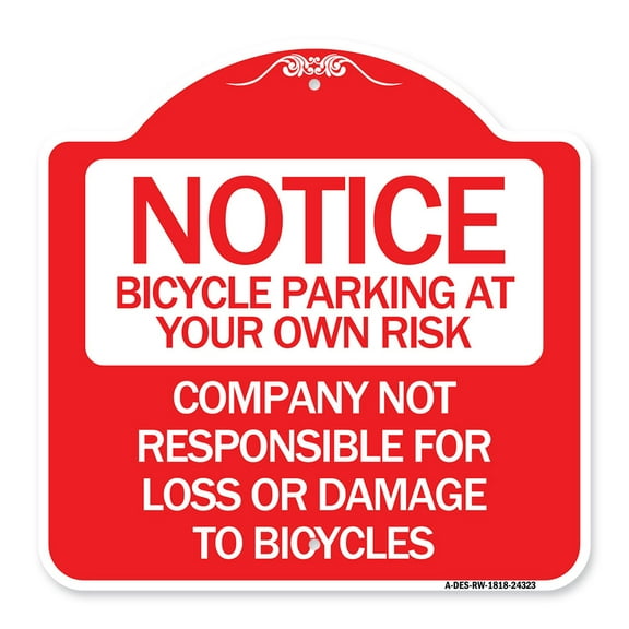 SignMission Designer Series Sign - Bicycle Parking at Your Own Risk Company Not Responsible for Loss or Damage to Bicycles | Red & White 18" X 18" Heavy-Gauge Aluminum Architectural