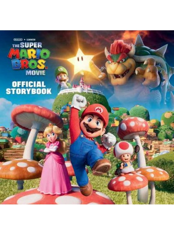 Nintendo and Illumination present The Super Mario Bros. Movie Official Storybook (Hardcover)