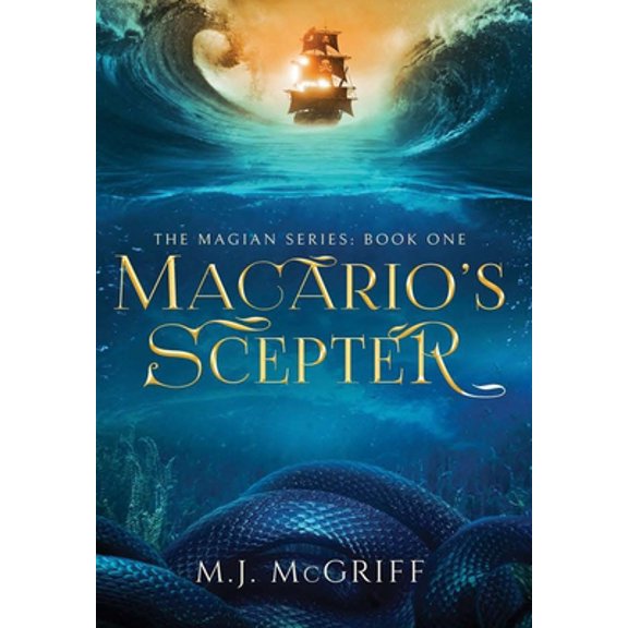 Pre-Owned Macario's Scepter: The Magian Series Book One (Hardcover) 167816240X 9781678162405