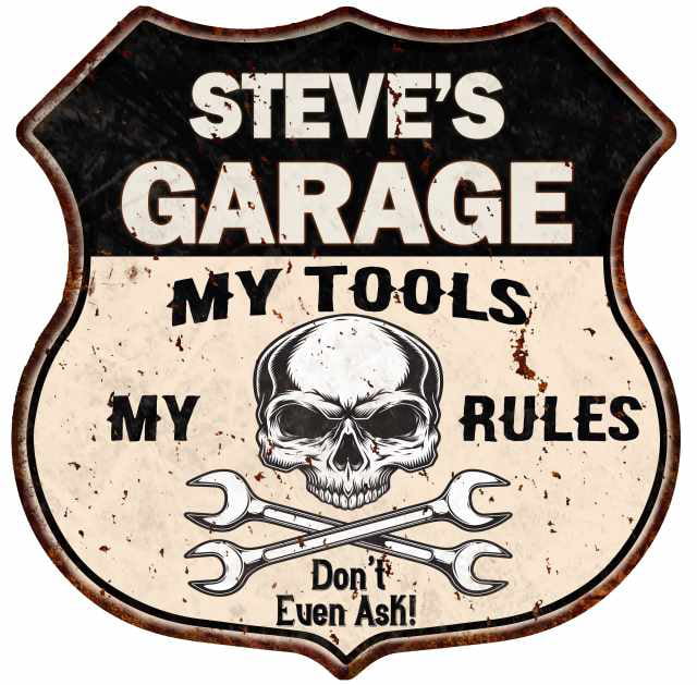STEVE'S Garage My Tools My Rules Personalized 12x12 Metal Sign 211110024077
