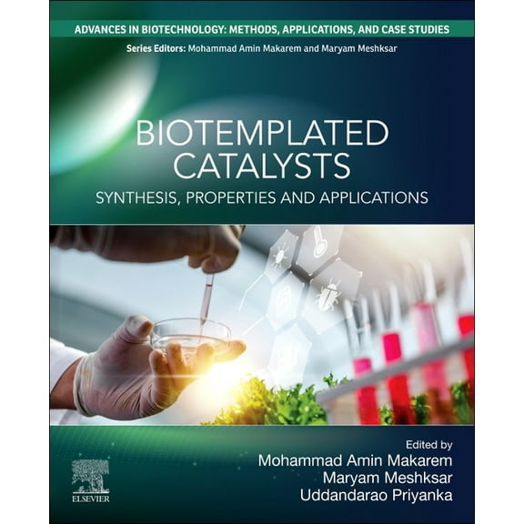 Advances in Biotechnology: Methods, Appl Biotemplated Catalysts: Synthesis, Properties and Applications, (Paperback)