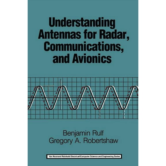 Van Nostrand Reinhold Electrical/Compute Understanding Antennas for Radar, Communications, and Avionics, (Paperback)