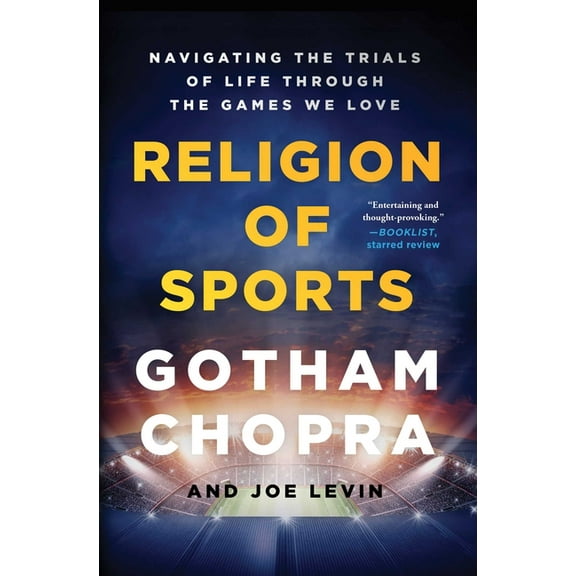 Religion of Sports: Navigating the Trials of Life Through the Games We Love, (Paperback)