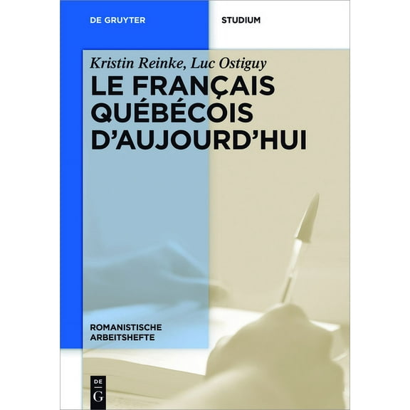 Romanistische Arbeitshefte Le français québécois d'aujourd'hui, Book 62, (Paperback)