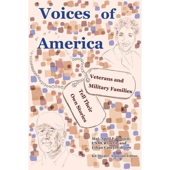 Voices of America: Veterans and Military Families Tell Their Own Stories, (Paperback)