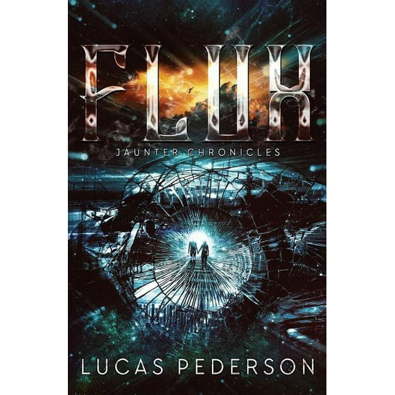 Jaunter Chronicles Flux, Book 1, (Paperback)