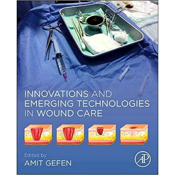 Innovations and Emerging Technologies in Wound Care, (Paperback)