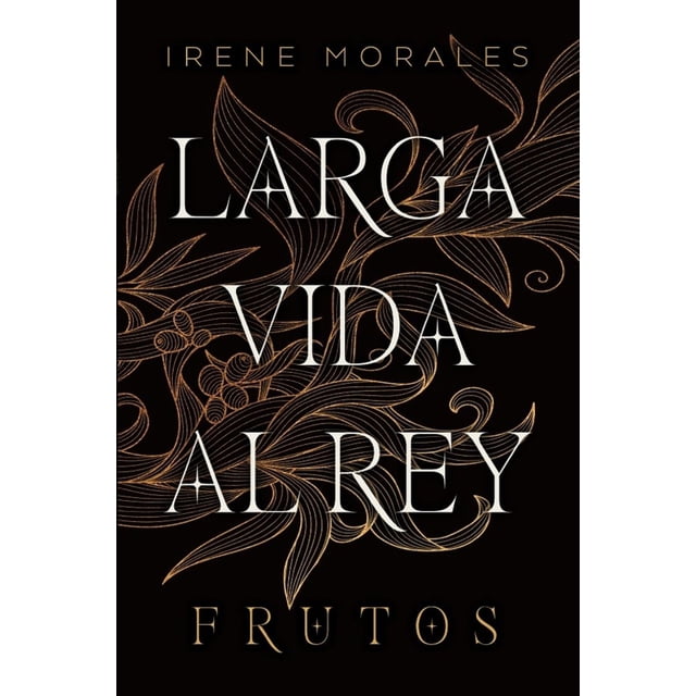 Libro Larga Vida Al Rey 3: Frutos Tapa Blanda, Autor Irene Morales, Editorial Umbriel
