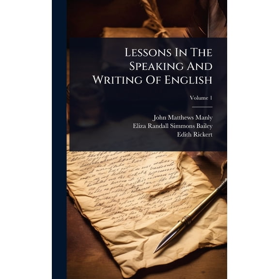 Lessons In The Speaking And Writing Of English, (Hardcover)