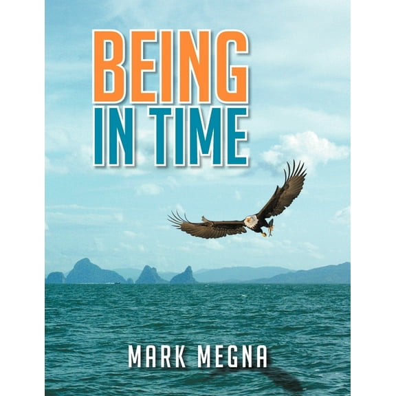 Being In Time: A Metaphysical History of The World And Existence