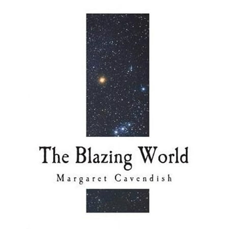 The Blazing World : The Description of a New World (Paperback)
