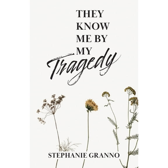 They Know Me By My Tragedy, (Paperback)