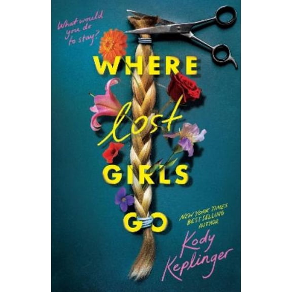Kody Keplinger Where Lost Girls Go (Paperback)