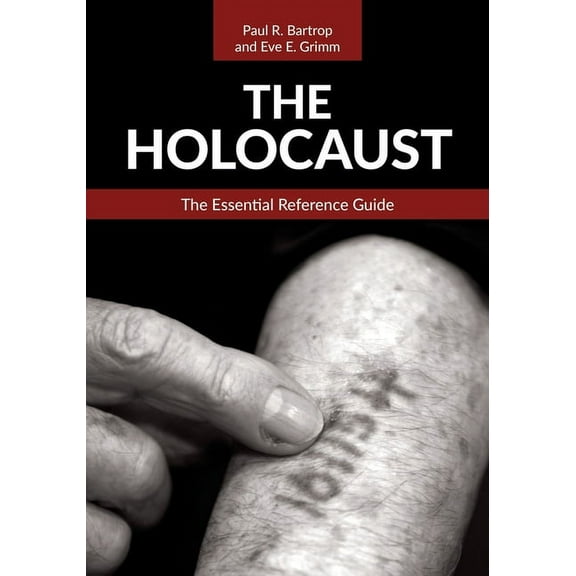 The Holocaust: The Essential Reference Guide, (Hardcover)