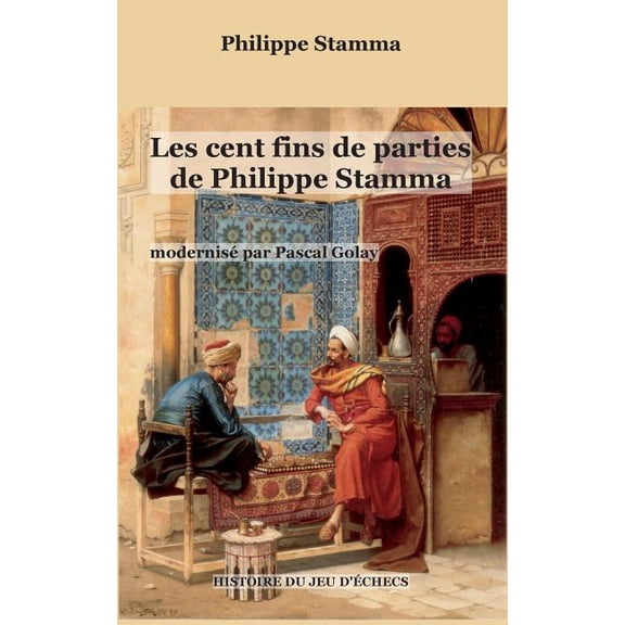 Les cent fins de parties de Philippe Stamma, (Paperback)