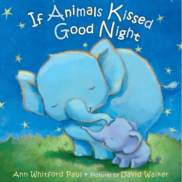 (Baby & Toddler)If Animals Kissed Good Night Series: If Animals Kissed Good Night, Book , Paul, Ann Whitford; Walker, David,(Board book)