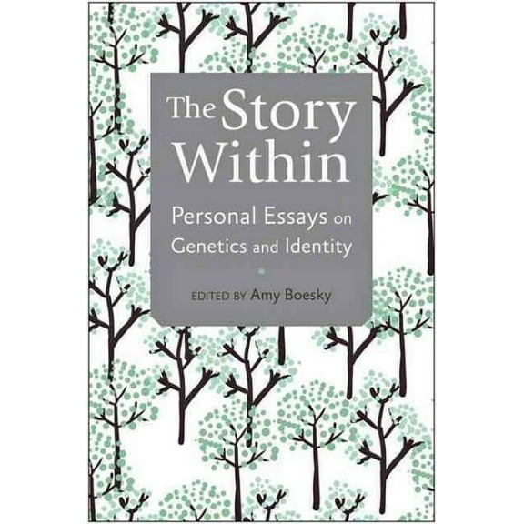 Story Within : Personal Essays on Genetics and Identity