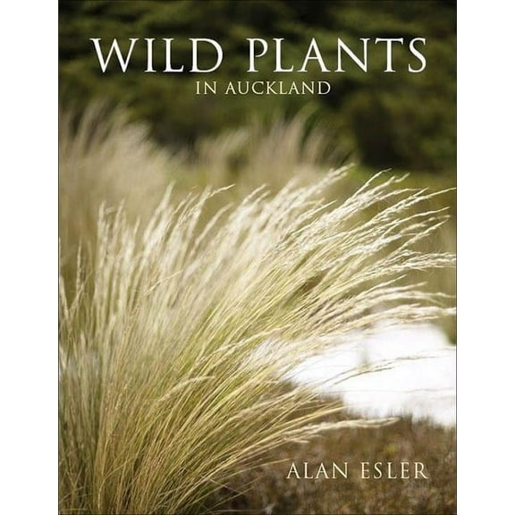 Wild Plants in Auckland (Paperback)