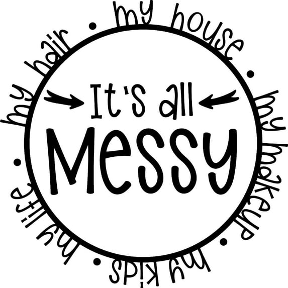 Its All Messy My Hair House Makeup Life Funny Family Parent c Wall Decals for Walls Peel and Stick wall art murals Black Small 8 Inch