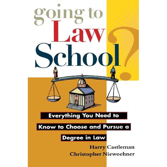 Pre-Owned Going to Law School: Everything You Need to Know to Choose and Pursue a Degree in Law (Paperback) 0471149071 9780471149071