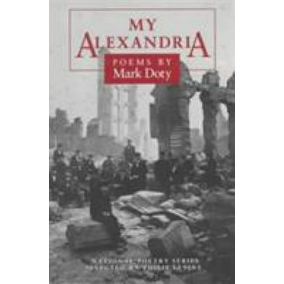 Pre-Owned My Alexandria: Poems (Paperback) 0252063171 9780252063176