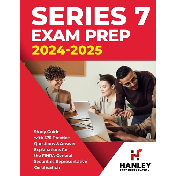 Pre-Owned Series 7 Exam Prep 2024-2025: Study Guide with 375 Practice Questions and Answer Explanations for the FINRA General Securities Representative Certific (Paperback) 1951652886 9781951652883
