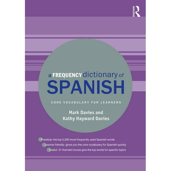 Routledge Frequency Dictionaries A Frequency Dictionary of Spanish: Core Vocabulary for Learners, (Paperback)